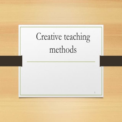 Creative teaching methods