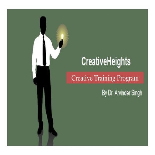 Creative Thinking and Innovative Ideas - CreativeHeights by Dr. Singh