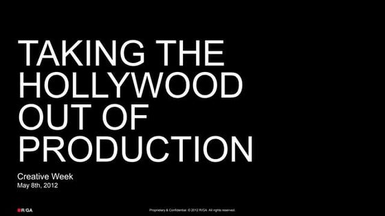 Taking Hollywood Out of Production