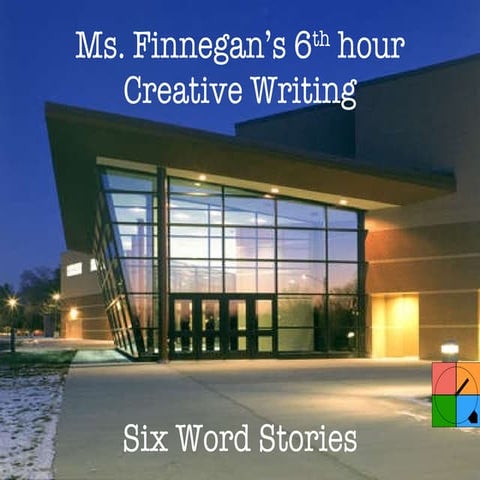 Creative Writing Six Word Stories