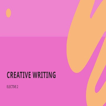 CREATIVE WRITING_OVERVIEW AND DEFINITION OF CREATIVE WRITING