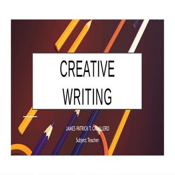 Quarter 1, Creative Writing, Module 1, Week 1.pptx
