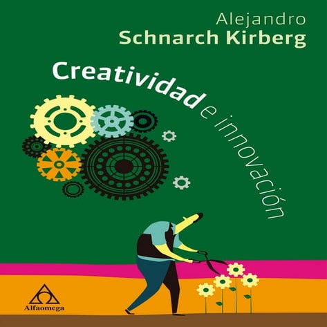Creatividad e innovación - Alejandro Schnarch Kirberg.pdf
