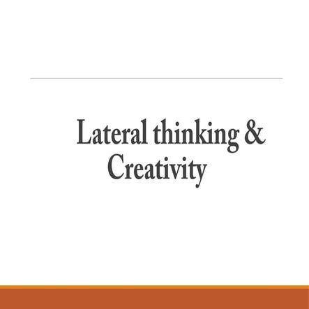 Creativity lateral thinking