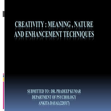Creativity-Meaning ,nature and enhancements.pptx