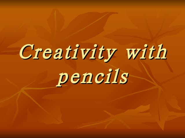 creativity with pencils