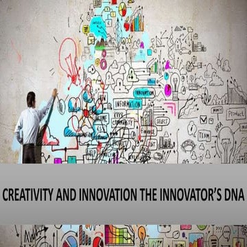 CREATIVITY AND INNOVATION THE INNOVATOR’DNA.pptx