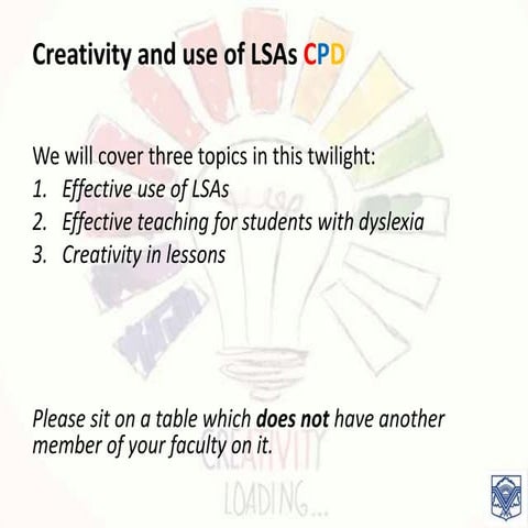 Creativity and the use of LSAs
