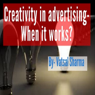Creativity in advertising when it works
