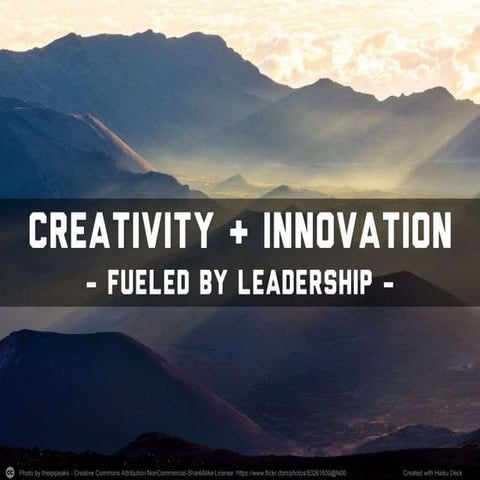 Creativity & Innovation - Fueled by Leadership