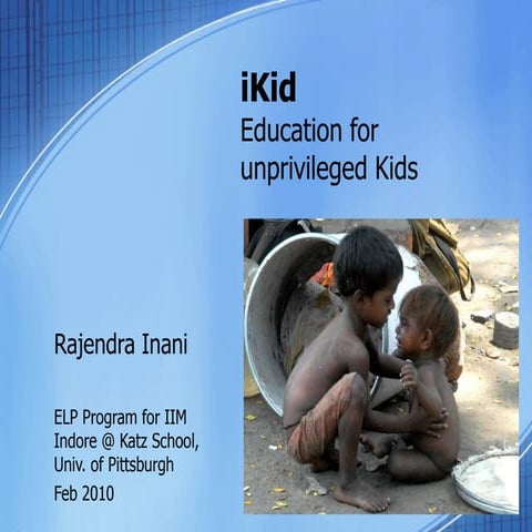i-Kid  - Education for unprivileged Kids - - Creativity Presentation