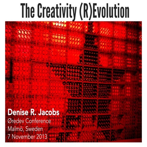 Creativity (R)Evolution - Oredev 2013