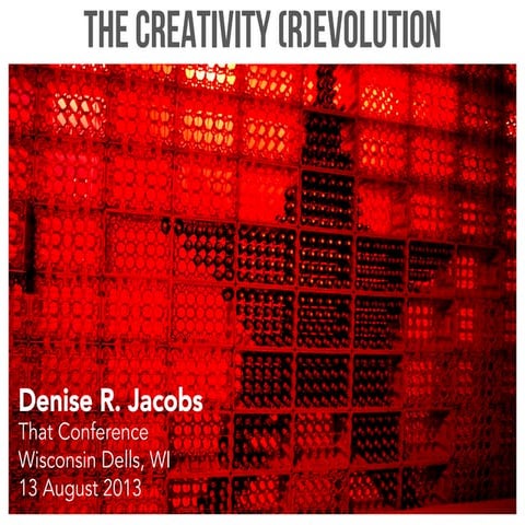 Creativity (R)Evolution - ThatConference 2013