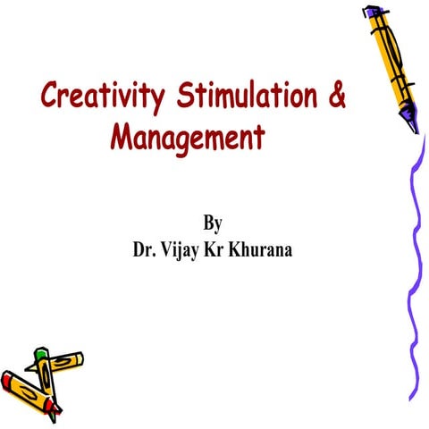 Creativity stimulation & management