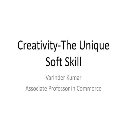 Creativity The  Unique  Soft  Skill