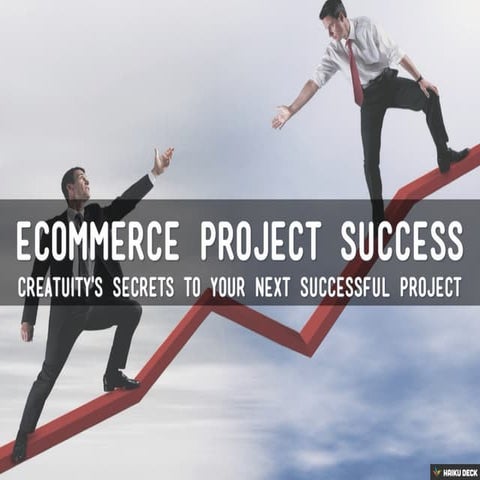 Creatuity's Secrets To Ecommerce Project Success