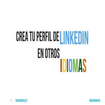 Crea tu perfil de linked in en otros idiomas