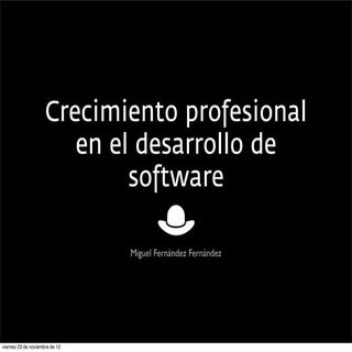 Miguel Fernández - Crecimiento prof...