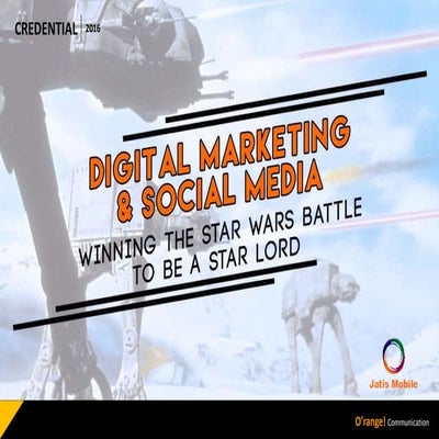 Digital Marketing Credential O'range! Communication 2016