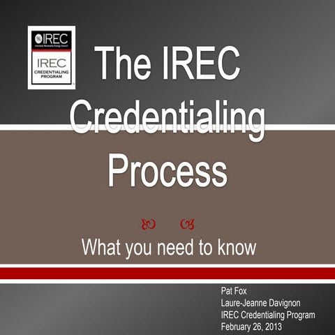 The IREC Credentialing Process 
