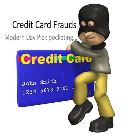 Credit card frauds