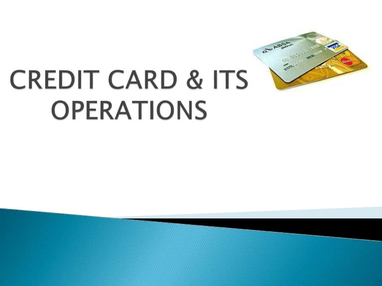 Credit Card Its Operations