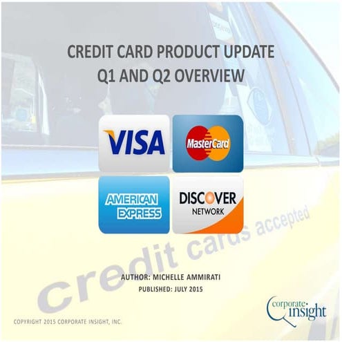 Credit Card Product Update - 2015 Q1 & Q2