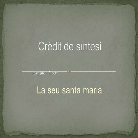 Credit de sintesi. jose,javi i albert