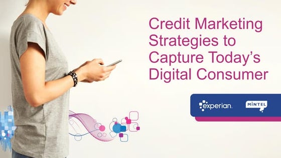 Credit Marketing Strategies to Capture Today's Digital Consumer