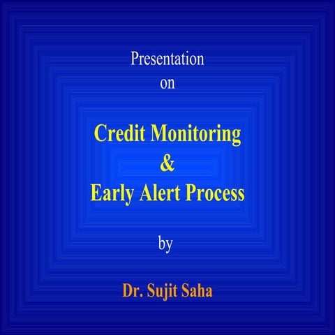 Credit monitoring & early alert process