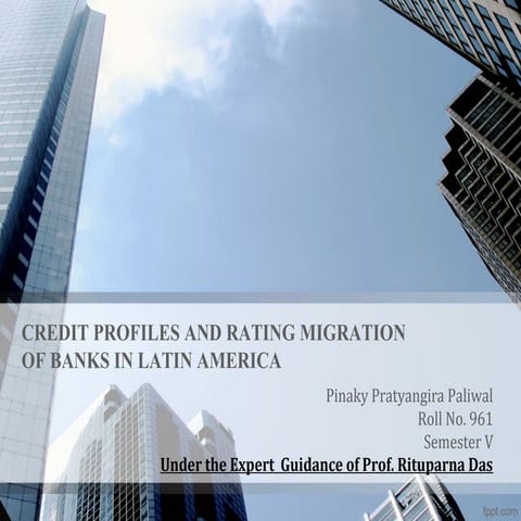 Credit Profile and Rating Migration of Banks in Latin America