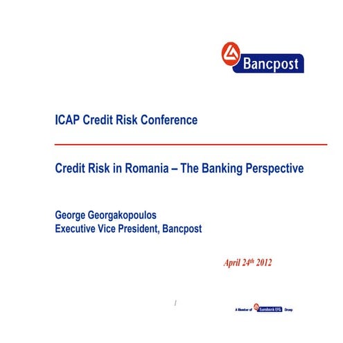 G. Georgakopoulos Credit Risk In Romania   Icap Presentation 24 04 2012 Final