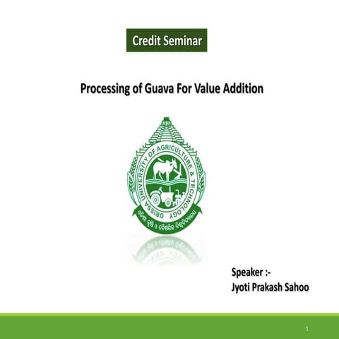 Processing of Guava For Value Addition | PPTX