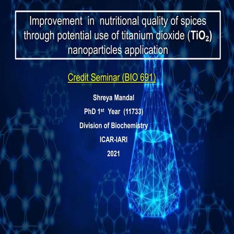 Improvement  in  nutritional quality of spices through potential use of titan...