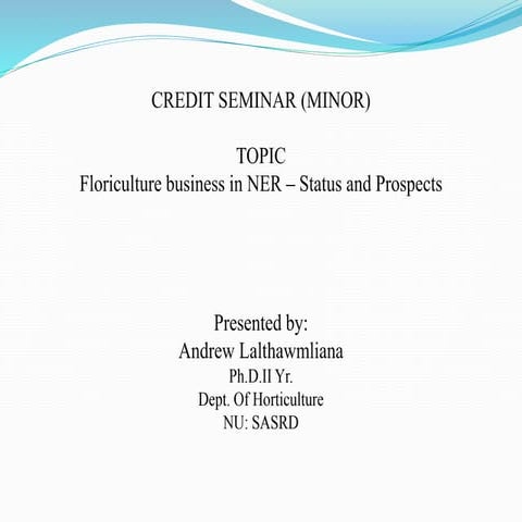 Floriculture business in NER – Status and Prospects