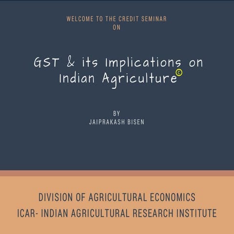 GST and its implications on Indian agriculture