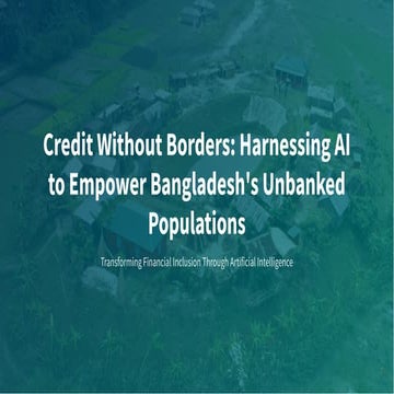 Credit Without Borders: Harnessing AI to Empower Bangladesh's Unbanked Populations