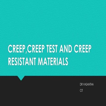 CREEP-CREEP TEST AND CREEP RESISTANT MATERIALS.pptx.pdf