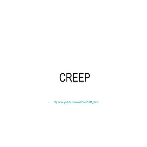 Creep presentation