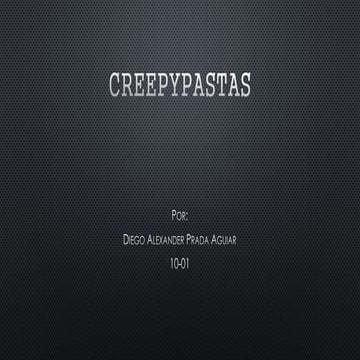 Información de los Creepypastas