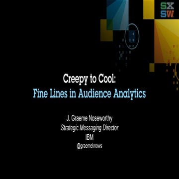 From Creepy to Cool: Fine Lines in Audience Analytics