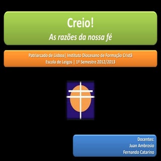 Creio   as razões da nossa fé (1)