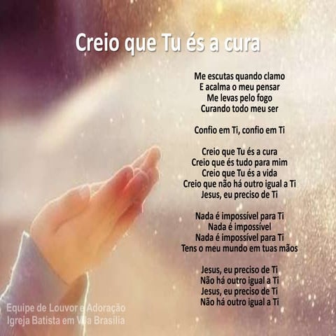 Creio que tu es a cura | PPTX