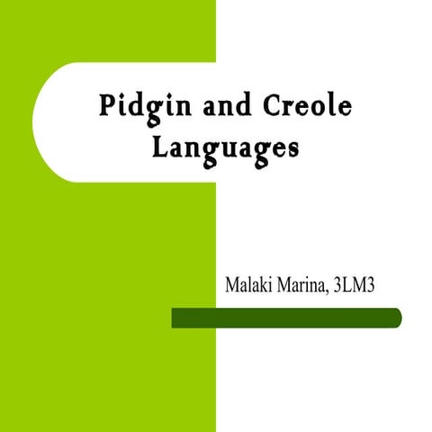 Creole and Pidgin Languages. General Characteristics