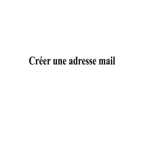 Créer une adresse mail | PPT
