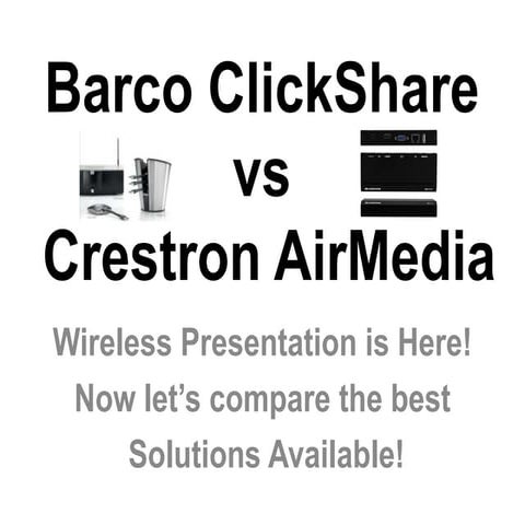 Crestron AirMedia vs Barco ClickShare Review