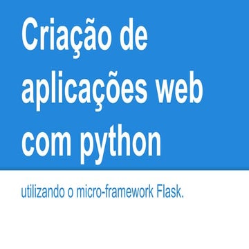 Criação de aplicações web com python