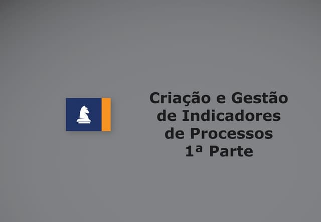 Criação e Gestão de Indicadores de ...