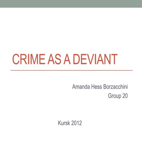 Crime as a deviant