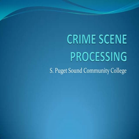 Crime Scene Processing Ol